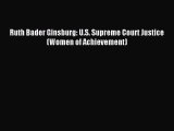 Download Ruth Bader Ginsburg: U.S. Supreme Court Justice (Women of Achievement) Ebook Online