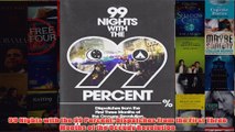 Free PDF Download  99 Nights with the 99 Percent Dispatches from the First Three Months of the Occupy Read Online