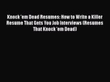 [PDF] Knock 'em Dead Resumes: How to Write a Killer Resume That Gets You Job Interviews (Resumes
