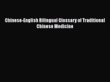 Download Chinese-English Bilingual Glossary of Traditional Chinese Medicine PDF Free