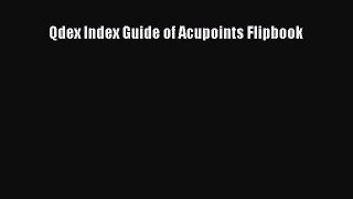 Read Qdex Index Guide of Acupoints Flipbook PDF Free