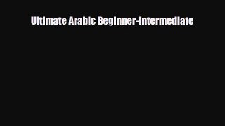 PDF Ultimate Arabic Beginner-Intermediate PDF Book Free