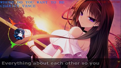Nightcore Where Do You Want To Be (Lyrics)