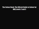 Read The Colour Book: The Official Guide to Colour for NVQ Levels 2 and 3 Ebook Free