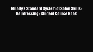 Download Milady's Standard System of Salon Skills: Hairdressing : Student Course Book Ebook