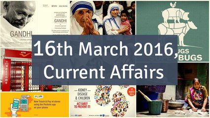 Current Affair 16 March 2016 for Competition Exams