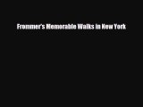 Download Frommer's Memorable Walks in New York Free Books