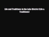 Download Life and Traditions in the Lake District (Life & Traditions) Ebook