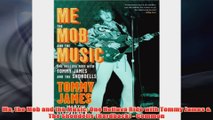 PDF Download  Me the Mob and the Music One Helluva Ride with Tommy James  The Shondells Hardback  Read Online