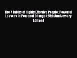 Read The 7 Habits of Highly Effective People: Powerful Lessons in Personal Change (25th Anniversary