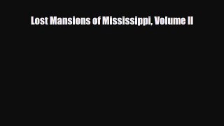 [Download] Lost Mansions of Mississippi Volume II [PDF] Online