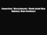 PDF Connecticut / Massachusetts / Rhode Island (Map: Highways Major Roadways) Free Books