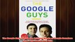 Free PDF Download  The Google Guys Inside the Brilliant Minds of Google Founders Larry Page and Sergey Brin Read Online