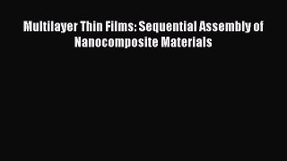 Download Multilayer Thin Films: Sequential Assembly of Nanocomposite Materials PDF Free