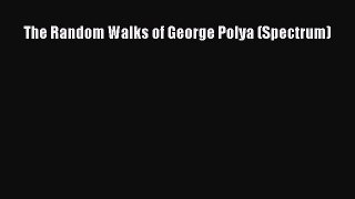 Read The Random Walks of George Polya (Spectrum) Ebook Free