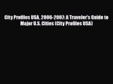 Download City Profiles USA 2006-2007: A Traveler's Guide to Major U.S. Cities (City Profiles