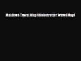 PDF Maldives Travel Map (Globetrotter Travel Map) Free Books
