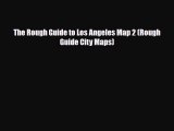PDF The Rough Guide to Los Angeles Map 2 (Rough Guide City Maps) Free Books