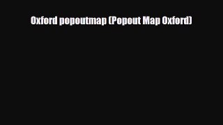 PDF Oxford popoutmap (Popout Map Oxford) PDF Book Free