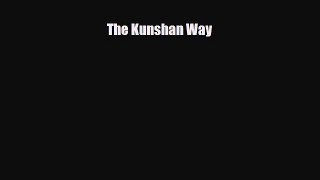 Download The Kunshan Way Free Books