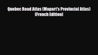 Download Quebec Road Atlas (Mapart's Provincial Atlas) (French Edition) Ebook