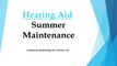Ledesma Audiological Center Inc. - Hearing Aid Summer Maintenance