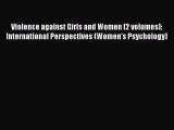 Download Violence against Girls and Women [2 volumes]: International Perspectives (Women's