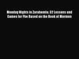 [Download] Monday Nights in Zarahemla: 32 Lessons and Games for Fhe Based on the Book of Mormon#