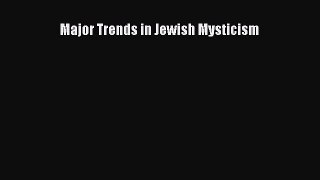Read Major Trends in Jewish Mysticism Ebook Free