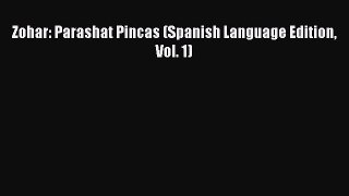 Read Zohar: Parashat Pincas (Spanish Language Edition Vol. 1) Ebook Free