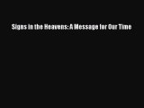 Read Signs in the Heavens: A Message for Our Time Ebook Free