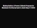 PDF Making Babies: A Proven 3-Month Program for Maximum Fertility by Sami S. David (Aug 12