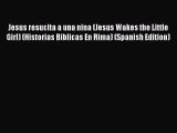 [PDF] Jesus resucita a una nina (Jesus Wakes the Little Girl) (Historias Biblicas En Rima)