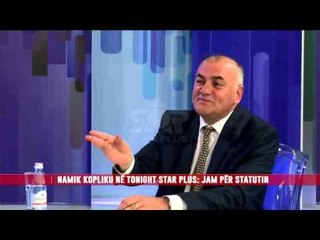 NAMIK KOPLIKU NË TONIGHT STAR PLUS: JAM PËR STATUTIN