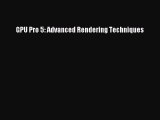[PDF] GPU Pro 5: Advanced Rendering Techniques [Download] Full Ebook