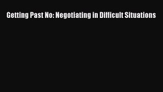 Read Getting Past No: Negotiating in Difficult Situations Ebook Online