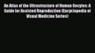 Download An Atlas of the Ultrastructure of Human Oocytes: A Guide for Assisted Reproduction