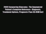 PDF 2009 Conquering Glaucoma - The Empowered Patient's Complete Reference - Diagnosis Treatment