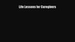 Read Life Lessons for Caregivers Ebook Free