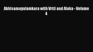 Download Abhisamayalamkara with Vrtti and Aloka - Volume 4 PDF Free
