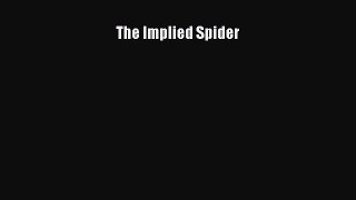 Download The Implied Spider PDF Online