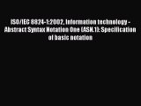 Read ISO/IEC 8824-1:2002 Information technology - Abstract Syntax Notation One (ASN.1): Specification