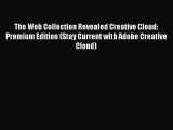 [PDF] The Web Collection Revealed Creative Cloud: Premium Edition (Stay Current with Adobe