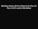 [PDF] My iPhone (Covers iOS 9 for iPhone 6s/6s Plus 6/6 Plus 5s/5C/5 and 4s) (9th Edition)