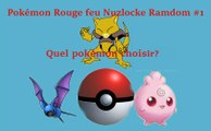 nuzlocke random pokémon rouge feu #1 Quel pokémon choisir