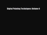 [PDF] Digital Painting Techniques: Volume 6 [Download] Online