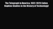 Read The Telegraph in America 1832-1920 (Johns Hopkins Studies in the History of Technology)
