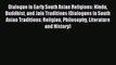 Read Dialogue in Early South Asian Religions: Hindu Buddhist and Jain Traditions (Dialogues