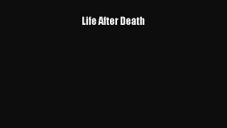 Read Life After Death Ebook Free