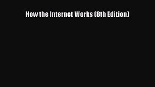 [PDF] How the Internet Works (8th Edition) [Download] Online